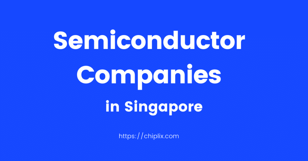 empresas de semiconductores en singapur