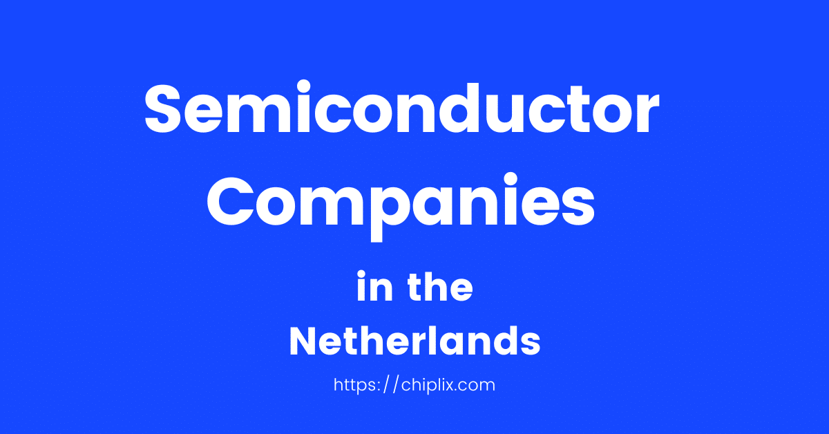 semiconductor companies in the netherlands