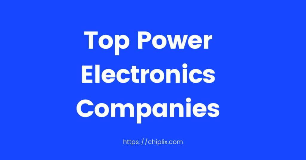 Principales entreprises d'électronique de puissance
