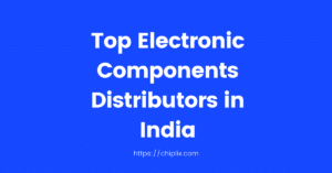 top electronic components distributors in India